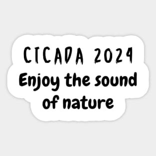 Enjoy the sound of nature Sticker